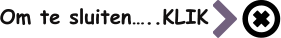 Om te sluiten…..KLIK