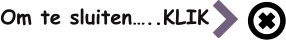 Om te sluiten…..KLIK
