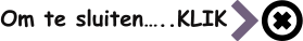 Om te sluiten…..KLIK